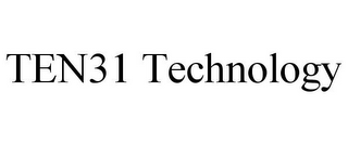 TEN31 TECHNOLOGY
