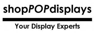 SHOPPOPDISPLAYS YOUR DISPLAY EXPERTS