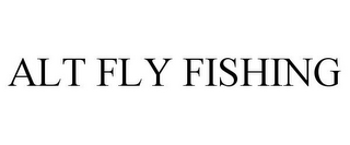 ALT FLY FISHING