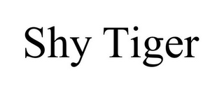 SHY TIGER