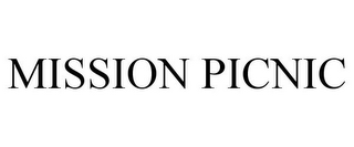 MISSION PICNIC