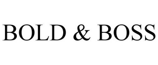 BOLD & BOSS