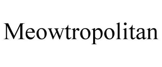 MEOWTROPOLITAN