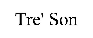 TRE' SON
