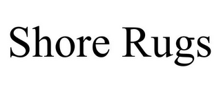 SHORE RUGS