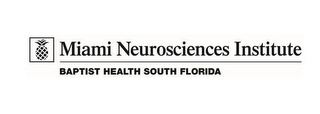 MIAMI NEUROSCIENCES INSTITUTE BAPTIST HEALTH SOUTH FLORIDA