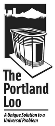 THE PORTLAND LOO A UNIQUE SOLUTION TO AUNIVERSAL PROBLEM