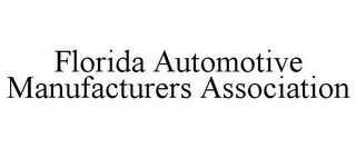 FLORIDA AUTOMOTIVE MANUFACTURERS ASSOCIATION