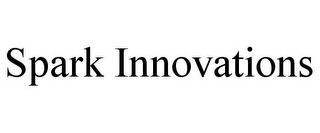 SPARK INNOVATIONS