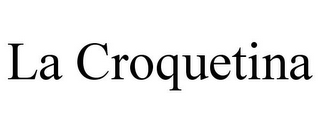LA CROQUETINA
