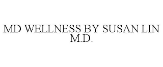 MD WELLNESS BY SUSAN LIN M.D.