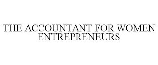 THE ACCOUNTANT FOR WOMEN ENTREPRENEURS