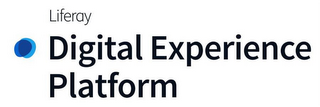 LIFERAY DIGITAL EXPERIENCE PLATFORM