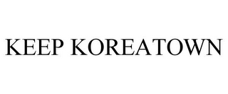 KEEP KOREATOWN
