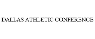 DALLAS ATHLETIC CONFERENCE