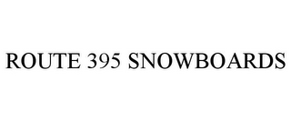 ROUTE 395 SNOWBOARDS