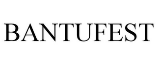 BANTUFEST