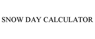 SNOW DAY CALCULATOR