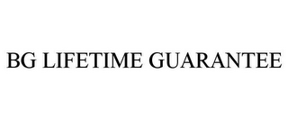 BG LIFETIME GUARANTEE