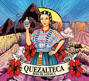 QUEZALTECA ROSA DE JAMAICA