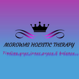 MOROWAS HOLISTIC THERAPY FINDING YOUR INNER PEACE & BALANCE