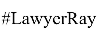 #LAWYERRAY