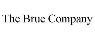 THE BRUE COMPANY