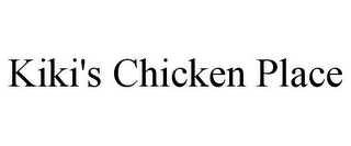 KIKI'S CHICKEN PLACE