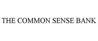 THE COMMON SENSE BANK