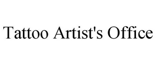 TATTOO ARTIST'S OFFICE