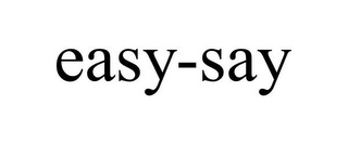 EASY-SAY