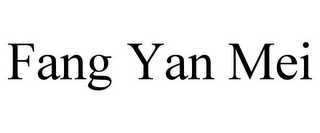FANG YAN MEI