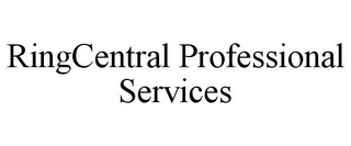 RINGCENTRAL PROFESSIONAL SERVICES