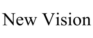 NEW VISION