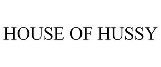 HOUSE OF HUSSY