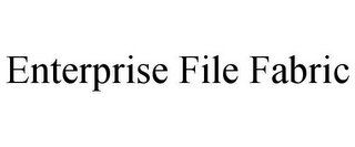 ENTERPRISE FILE FABRIC