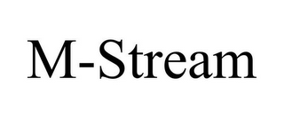 M-STREAM