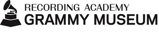 RECORDING ACADEMY GRAMMY MUSEUM