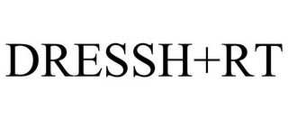 DRESSH+RT