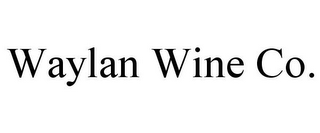 WAYLAN WINE CO.