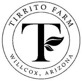 TIRRITO FARM WILLCOX, ARIZONA T