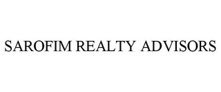 SAROFIM REALTY ADVISORS