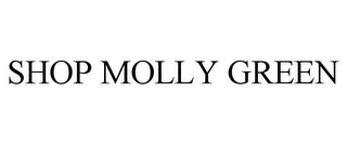 SHOP MOLLY GREEN