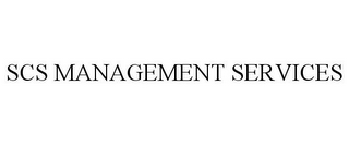 SCS MANAGEMENT SERVICES