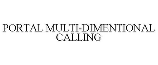 PORTAL MULTI-DIMENTIONAL CALLING