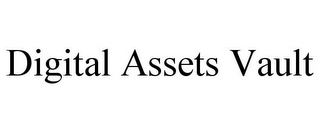 DIGITAL ASSETS VAULT