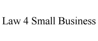 LAW 4 SMALL BUSINESS