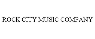 ROCK CITY MUSIC COMPANY