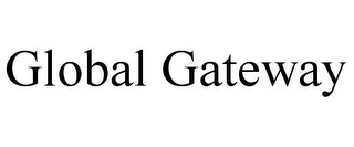 GLOBAL GATEWAY