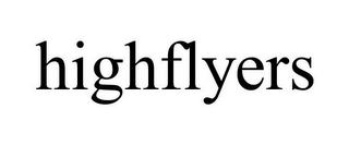 HIGHFLYERS